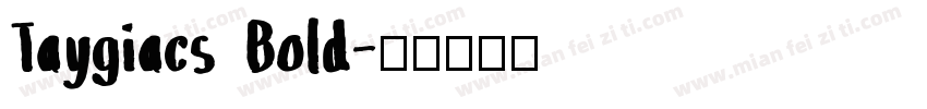 Taygiacs Bold字体转换